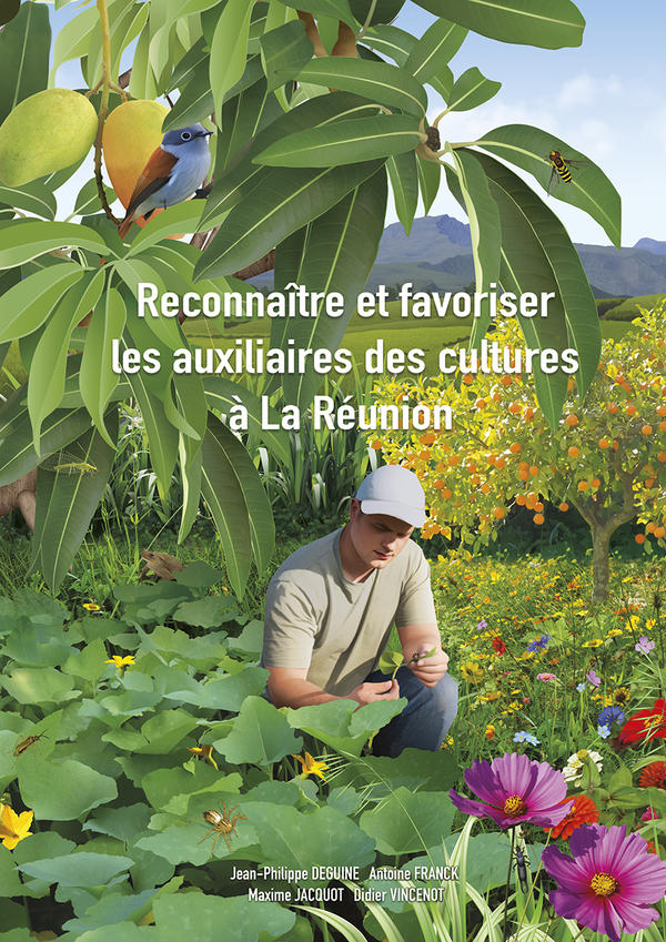 Vient de paraître : Reconnaître les auxiliaires des cultures à La Réunion